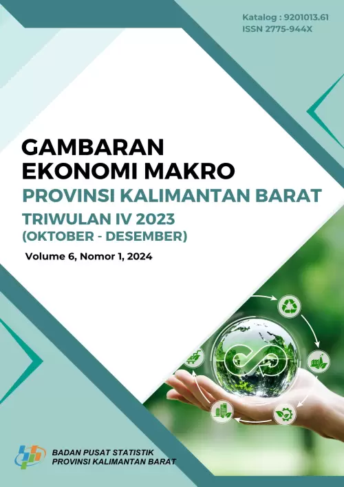Gambaran Ekonomi Makro Provinsi Kalimantan Barat Triwulan IV 2023 (Oktober - Desember)