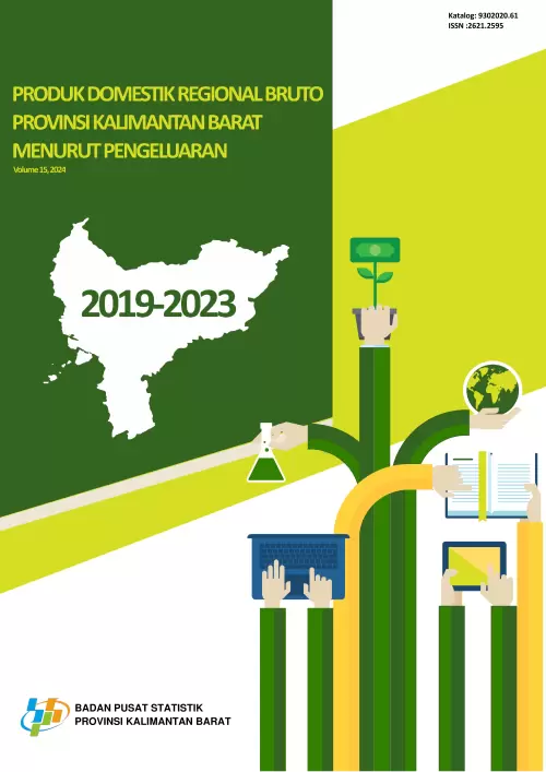 Produk Domestik Regional Bruto Provinsi Kalimantan Barat Menurut Pengeluaran 2019-2023
