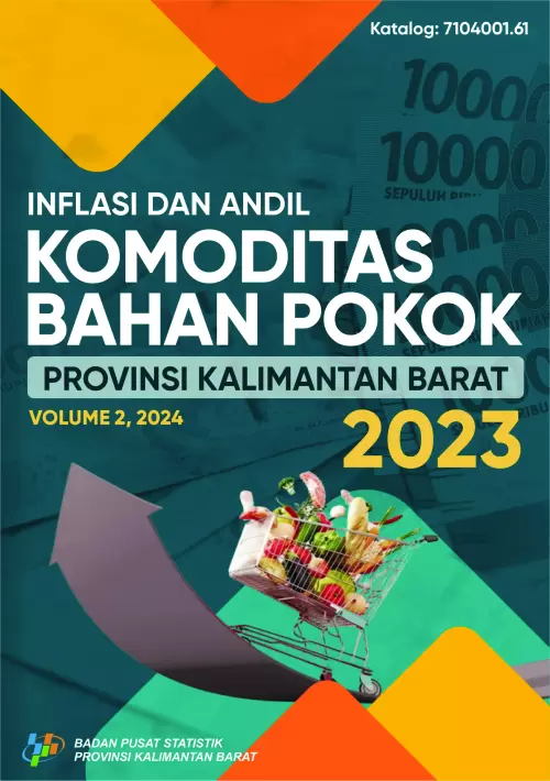 Inflasi dan Andil Komoditas Bahan Pokok Provinsi Kalimantan Barat 2023
