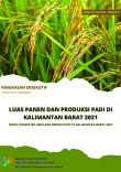 Ringkasan Eksekutif Luas Panen dan Produksi Padi di Kalimantan Barat 2021
