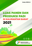 Luas Panen dan Produksi Padi Provinsi Kalimantan Barat 2021