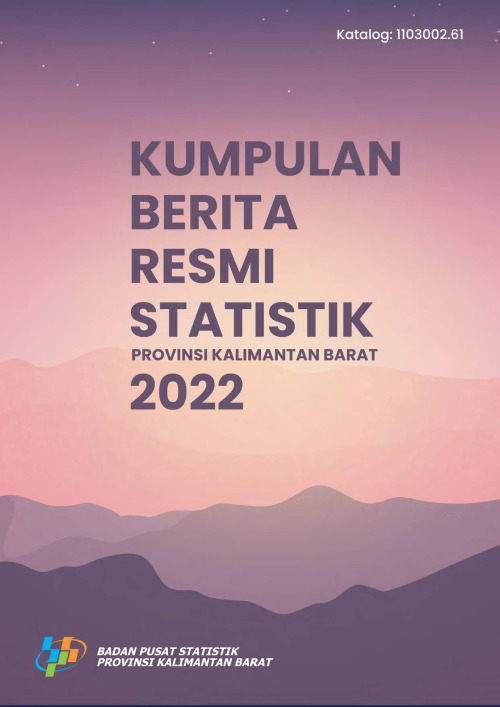 Kumpulan Berita Resmi Statistik Provinsi Kalimantan Barat 2022