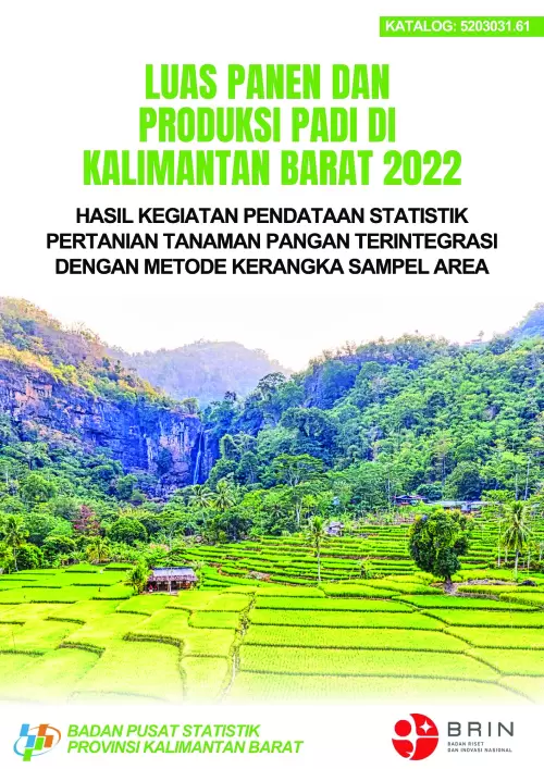 Luas Panen dan Produksi Padi Provinsi Kalimantan Barat 2022