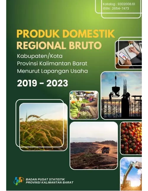 Produk Domestik Regional Bruto Kabupaten/Kota Provinsi Kalimantan Barat Menurut Lapangan Usaha 2019-2023