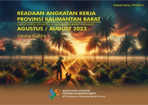 Keadaan Angkatan Kerja di Provinsi Kalimantan Barat Agustus 2023